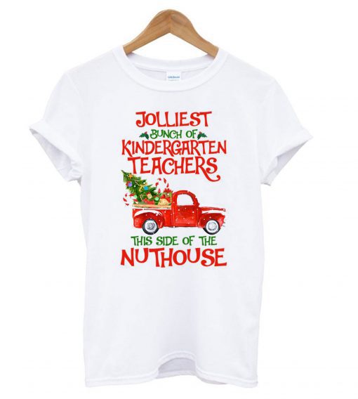 Kindergarten Teacher Jolliest Bunch Of Kindergarten Teachers T Shirt (Oztmu)