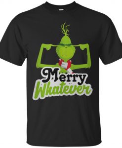 Merry Whatever The Grinch Christmas T Shirt (Oztmu)
