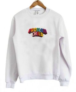 New Problem Child Sweatshirt (Oztmu)