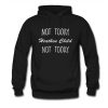 Not Today Heathen Child Not Day Hoodie (Oztmu)