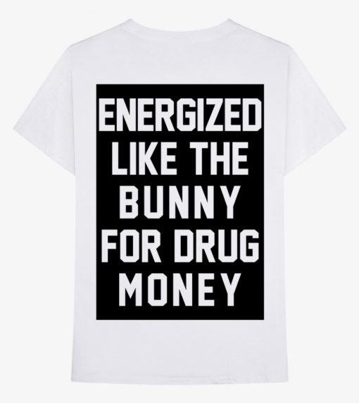 Pusha Energized Like The Bunny For Drug Money T Shirt (Oztmu)