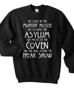 We Lived in the Murder House American Horror Story Sweatshirt (Oztmu)