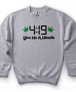 419 Give Me A Minute Sweatshirt (Oztmu)