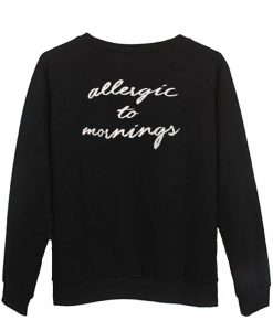 Allergic to morning sweatshirt (Oztmu)