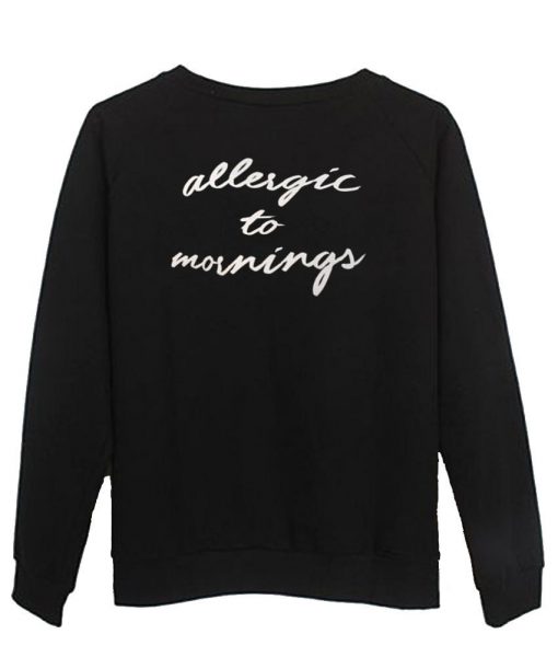Allergic to morning sweatshirt (Oztmu)