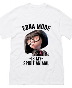 Edna Mode Is My Spirit Animal T Shirt (Oztmu)