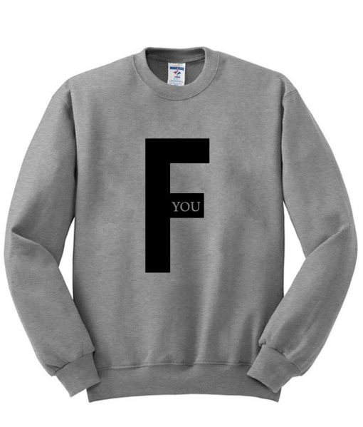 F You Logo Sweatshirt (Oztmu)