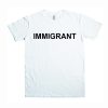 Immigrant T Shirt (Oztmu)