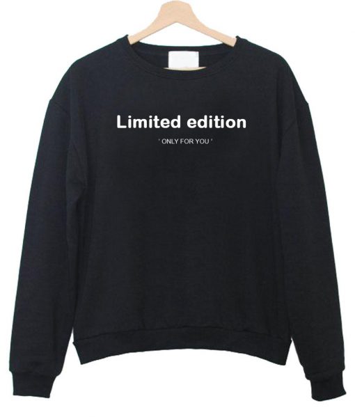 Limited Edition Sweatshirt (Oztmu)