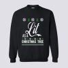 Lit As a Christmas Tree Sweatshirt (Oztmu)