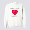 My Heart Belongs To Daddy Sweatshirt (Oztmu)