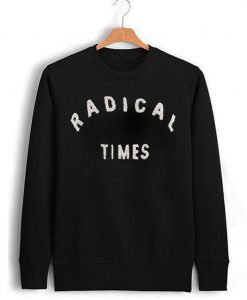 Radical Times Sweatshirt (Oztmu)