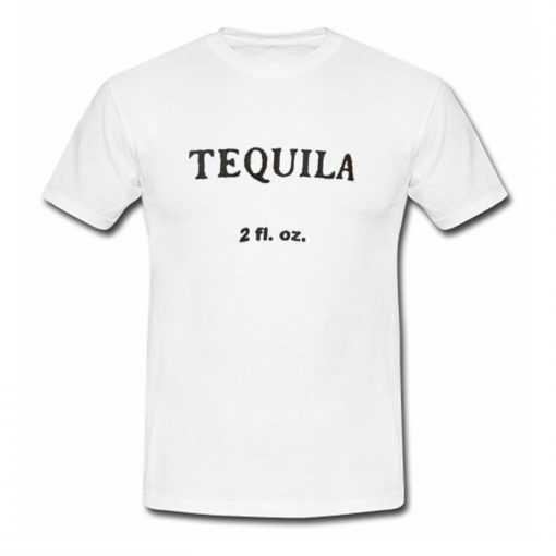 Tequila T Shirt (Oztmu)