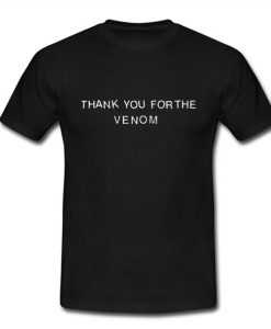 Thank you for the venom T Shirt (Oztmu)