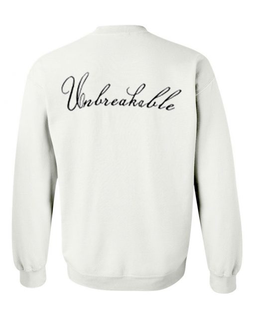 Unbreakable Sweatshirt Back (Oztmu)