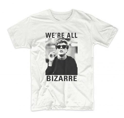 We're All Bezarre T Shirt (Oztmu)