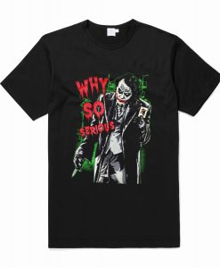 Why So Serious Joker T-Shirt (Oztmu)