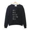 fries music netflix watpadd music Sweatshirt (Oztmu)