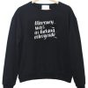 mercury was in fucking retrograde sweatshirt (Oztmu)