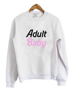 Adult Baby Sweatshirt (Oztmu)