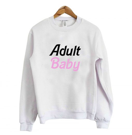 Adult Baby Sweatshirt (Oztmu)