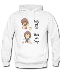 Anime Netflix and Chill Hentai with Senpai Hoodie (Oztmu)