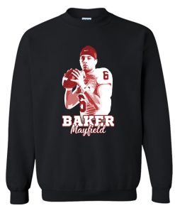 Baker Mayfield Sweatshirt (Oztmu)