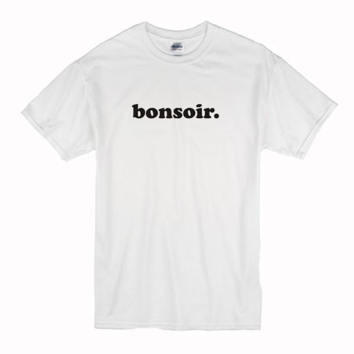 Bonsoir T Shirt (Oztmu)