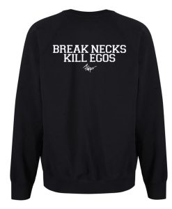 Break Necks Kill Ego Sweatshirt (Oztmu)