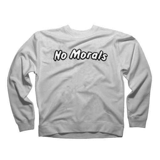 No Morals Sweatshirt (Oztmu)