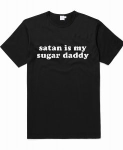 Satan Is My Sugar Daddy T Shirt (Oztmu)