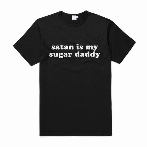 Satan Is My Sugar Daddy T Shirt (Oztmu)