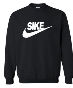 Sike Just Do It Crewneck Sweatshirt (Oztmu)