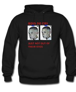 Boys Do Cry Just Not Out Of Their Eyes Hoodie (Oztmu)