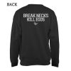 Break Necks Kill Egos Sweatshirt (Oztmu)