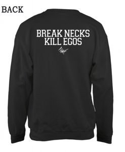 Break Necks Kill Egos Sweatshirt (Oztmu)