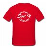 Do What Send It Scares You T Shirt Back (Oztmu)