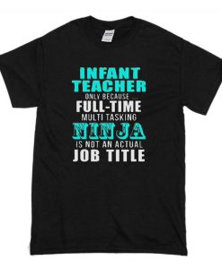 INFANT teacher T-Shirt (Oztmu)