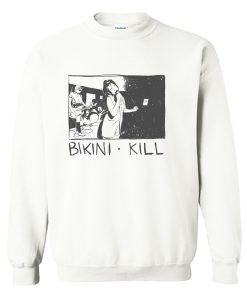 Bikini Kill Sweatshirt (Oztmu)