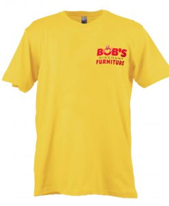 Bobs discount furniture T Shirt (Oztmu)