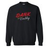 Dank and Dabby Sweatshirt (Oztmu)