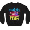 Faith Over Fear Sweatshirt (Oztmu)