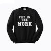 GaryVee Put In The Work Sweatshirt (Oztmu)