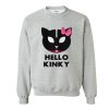 HELLO KINKY Sweatshirt (Oztmu)