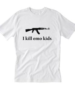 I Kill Emo Kids T Shirt (Oztmu)