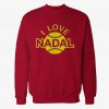 I Love Nadal Sweatshirt (Oztmu)