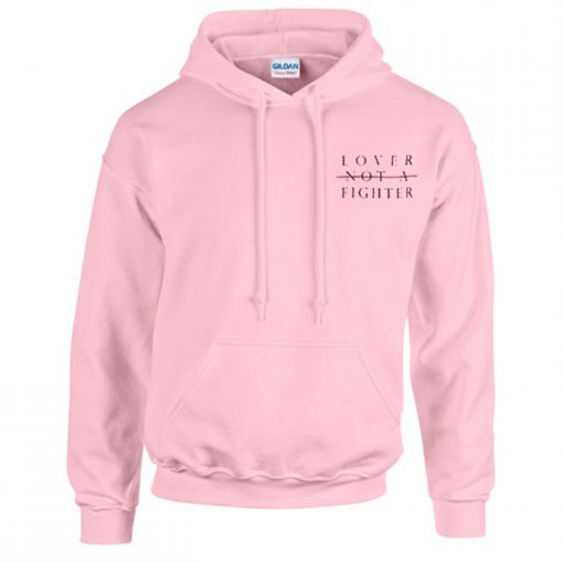 Lover Not A Fighter Hoodie (Oztmu)