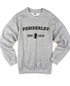 Pemberley est 1813 Sweatshirt (Oztmu)