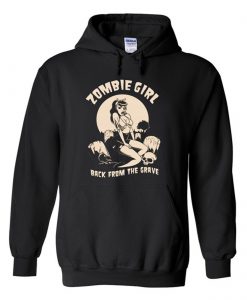 Zombie Girl Back From The Grave Hoodie (Oztmu)