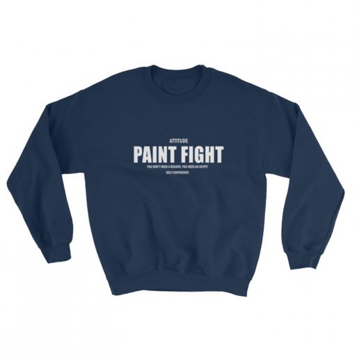 Attitude Paint Fight Sweatshirt (Oztmu)